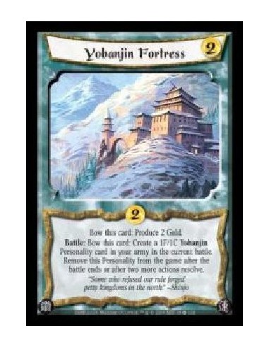 Yobanjin Fortress (Español)  - Bow this card: Produce 2 Gold. Battle: Bow this card: Create a 1F/1C Yobanjin Personality card in