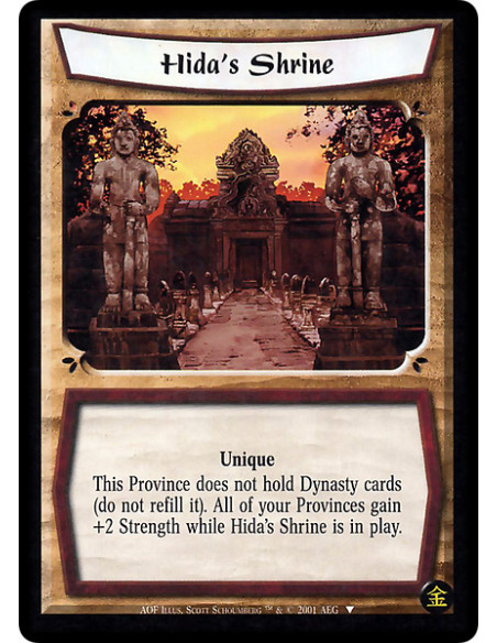 Hida's Shrine  - Unique This Province does not hold Dynasty cards (do not refill it). All of your Provinces gain +2 Strength whi