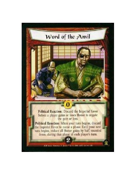 Word of the Anvil (Francés)  - Poilitical Reaction: Discard the Imperial Favor before a player gains or loses Honor to negate th