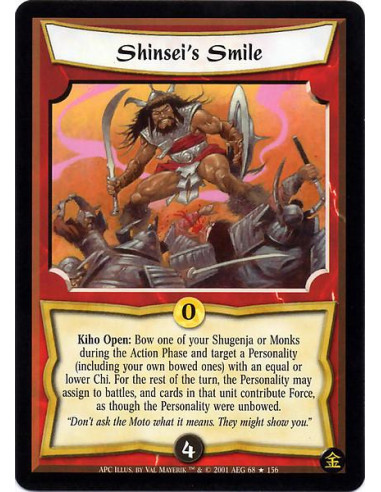 Shinsei's Smile  - Kiho Open: If it is the Action Phase, target and bow a Shugenja or Monk you control: Target a Personality wit