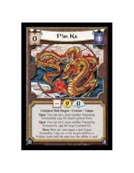 P'an Ku  - Unaligned Mad Dragon · Creature · Unique. Open: Once per turn, target another Personality. Permanently copy the targe