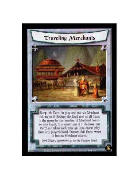 Traveling Merchants (Francés)  - Keep this Event in play and put six Merchant tokens on it. Reduce the Gold cost of all Items in