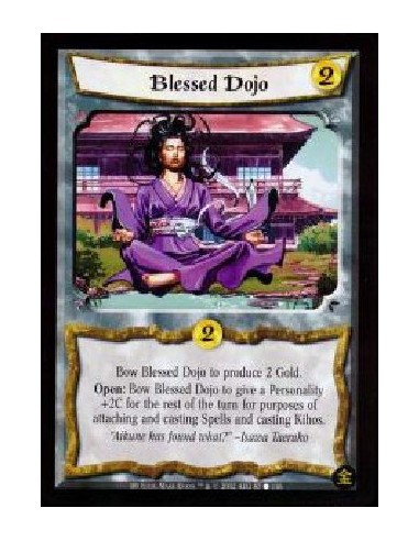 Blessed Dojo (French)  - Bow Blessed Dojo to produce 2 Gold. Open: Bow Blessed Dojo to give a Personality +2C for the rest of th