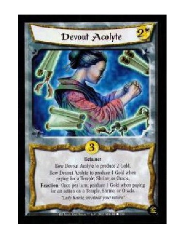 Devout Acolyte (Francés)  - Retainer Bow Devout Acolyte to produce 2 Gold. Bow Devout Acolyte to produce 4 Gold when paying for 