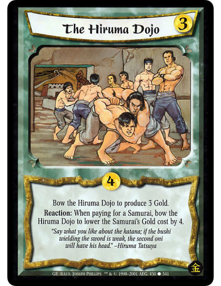 The Hiruma Dojo  - Bow the Hiruma Dojo to produce 3 Gold. Reaction: When paying for a Samurai, bow the Hiruma Dojo to lower that