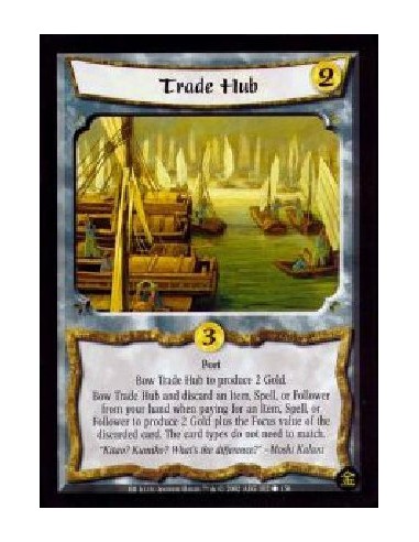 Trade Hub (Francés)  - Port  Bow Trade Hub and discard an item, Spell, or Follower from your hand when paying for an Item, Spell