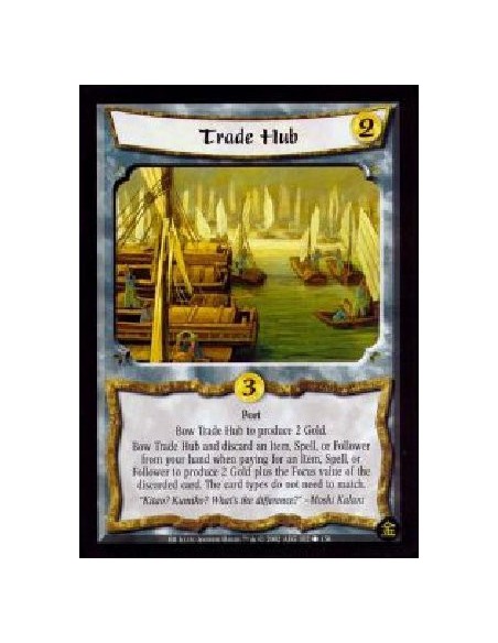 Trade Hub (Francés)  - Port  Bow Trade Hub and discard an item, Spell, or Follower from your hand when paying for an Item, Spell