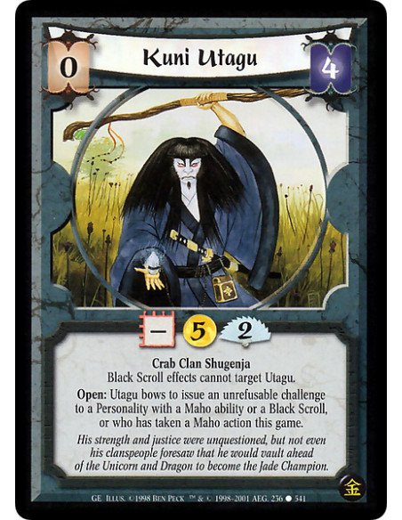 Kuni Utagu  - Crab Clan Shugenja Black Scroll effects cannot target Utagu. Open: Bow Utagu to issue an unrefusable challenge to 