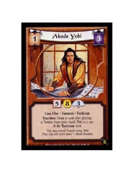 Akodo Yobi (Francés)  - Lion Clan Samurai. Tactician Tactical Reaction: After playing a Terrain from your hand, draw a card. Yob