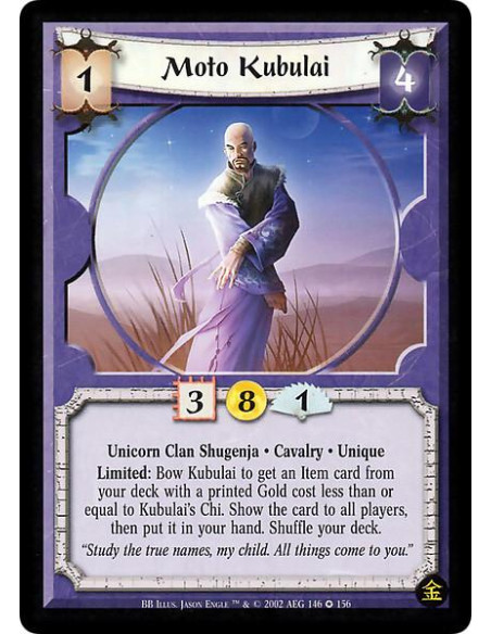 Moto Kubulai  - Open: Give target Personality a 1F/1C bonus until the end of the turn.