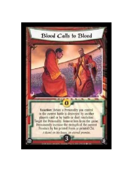 Blood Calls to Blood  - Reaction: Before a Personality you control in the current battle is destroyed by another player's card o