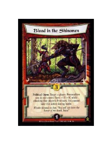 Blood In The Shinomen (Francés)  - Political Open: Target a player. Personalities you do not control have +1F/+1C while attackin