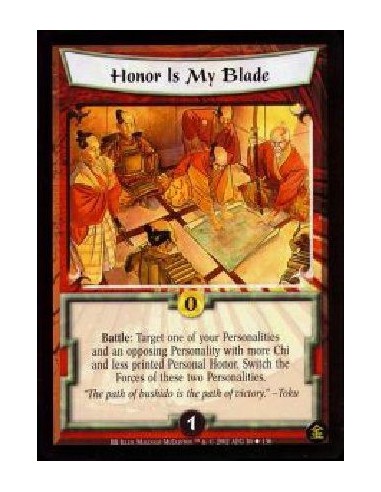 Honor Is My Blade (Francés)  - Battle: Target one of your Personalities and an opposing Personality with more Chi and less print