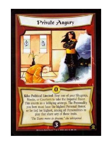 Private Augury (Francés)  - Kiho Political Limited: Bow one of your Shugenja, Monks, or Courtiers to take the Imperial Favor. Th