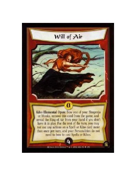 Will of Air (Francés)  - Kiho Elemental Open: Bow one of your Shugenja or Monks, remove this card from the game, and reveal the 