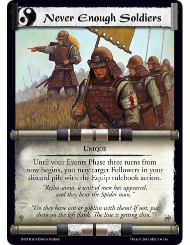 Never Enough Soldiers (Spanish)  - UniqueUntil your Events Phase three turns from now begins, you may target Followers in your d