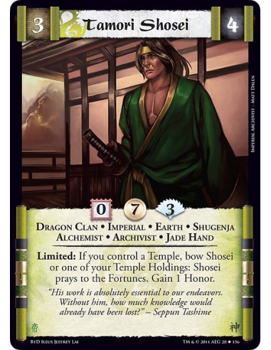 Tamori Shosei (Español)  - Dragon Clan • Imperial • Earth • Shugenja • Alchemist • Archivist • Jade HandLimited: If you control 