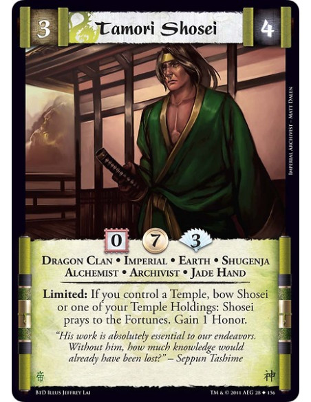 Tamori Shosei (Español)  - Dragon Clan • Imperial • Earth • Shugenja • Alchemist • Archivist • Jade HandLimited: If you control 