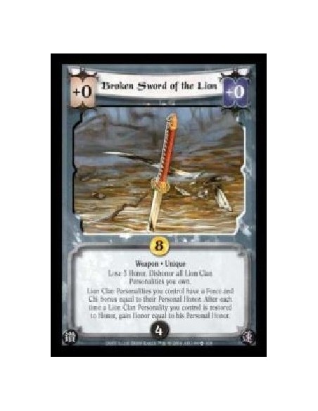 Broken Sword of the Lion (Idioma Español)  - Weapon · Unique. Lose 3 Honor. Dishonor all Lion Clan Personalities you own. Lion C