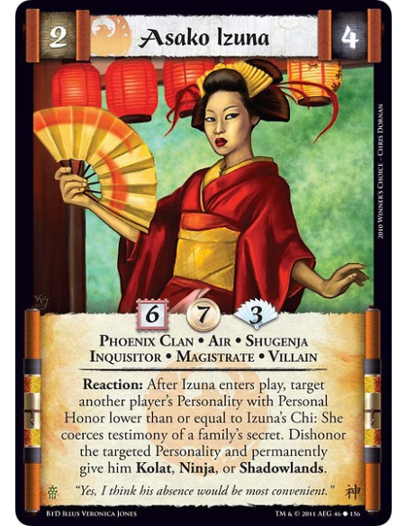 Asako Izuna (Español)  - Phoenix Clan • Air • Shugenja • Inquisitor • Magistrate • VillainReaction: After Izuna enters play, tar