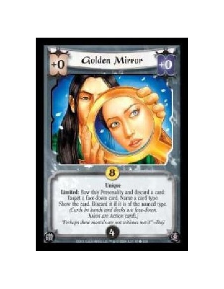 Golden Mirror  - Unique. Limited: Bow this Personality and discard a card: Target a face-down card. Name a card type. Show the c