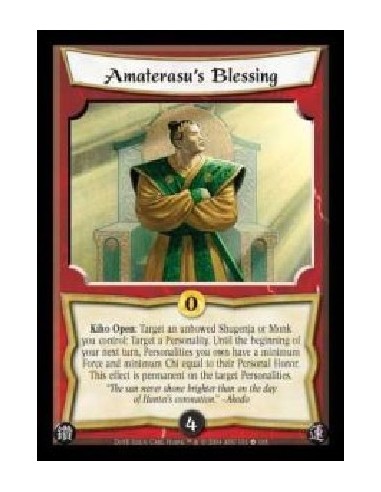 Amaterasu's Blessing  - Kiho Open: Target an unbowed Shugenja or Monk you control: Target a Personality. Until the beginning of 