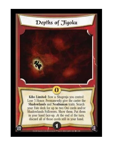 Depths of Jigoku  - Kiho Limited: Bow a Shugenja you control: Lose 3 Honor. Permanently give the caster the Shadowlands and Nonh