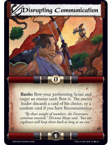 Disrupting Communication (Español)  - Battle: Bow your performing Scout and target an enemy card: Bow it. The enemy leader disca