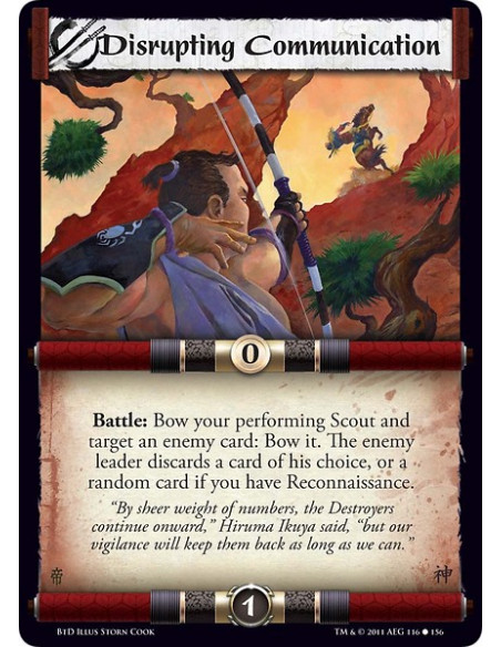 Disrupting Communication (Español)  - Battle: Bow your performing Scout and target an enemy card: Bow it. The enemy leader disca