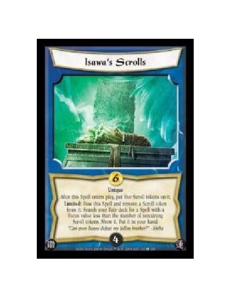 Isawa's Scrolls (Español)  - Unique. After this Spell enters play, put five Scroll tokens on it. Limited: Bow this Spell and rem