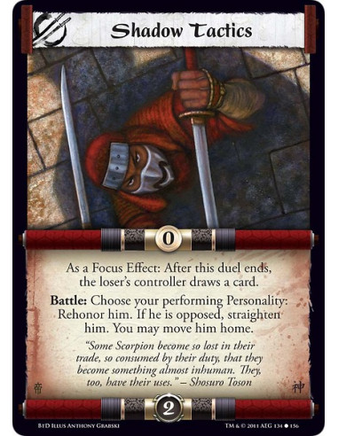 Shadow Tactics (Español)  - As a Focus Effect: After this duel ends, the loser’s controller draws a card. Battle: Choose your pe