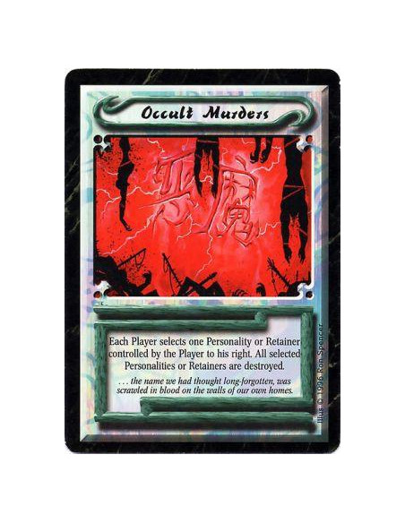 Occult Murders  - UniqueStarting with you and proceeding in turn order, each player destroys a Personality or Retainer controlle