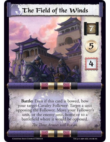 The Field of the Winds (Spanish)  - Battle: Even if this card is bowed, bow your target Cavalry Follower: Target a unit opposing