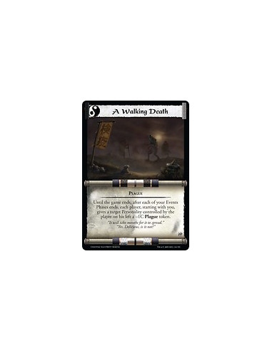 A Walking Death (Español)  - Plague Until the game ends, after each of your Events Phases ends, each player, starting with you, 