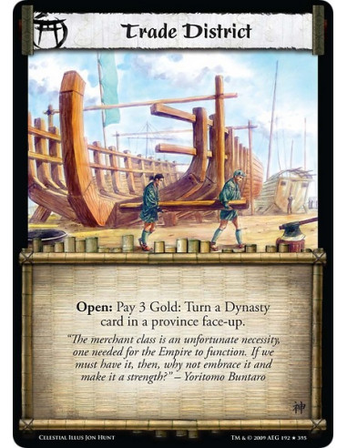 Trade District (Español)  - Open: Pay 3 Gold: Turn a Dynasty card in a province face-up.