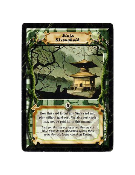 Ninja Stronghold  - NinjaWhen paying for a non-variable-cost Ninja: You may bow this card; if you did, ignore the Ninja's Gold c