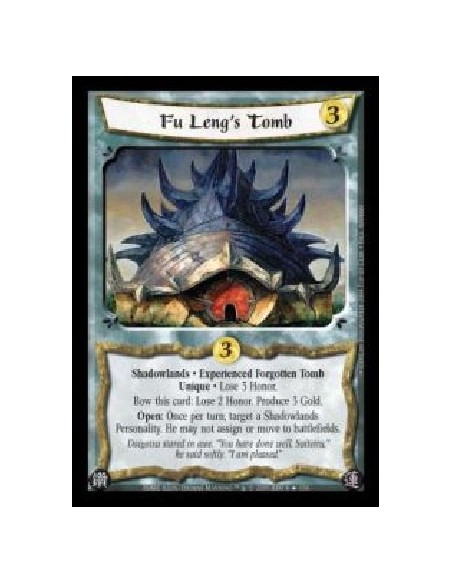 Fu Leng's Tomb Exp  - Shadowlands · Experienced Forgotten Tomb · Unique · Lose 3 Honor. Bow this card: Lose 2 Honor. Produce 3 G