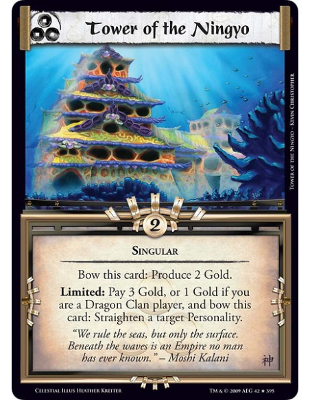 Tower of the Ningyo (Español)  - Singular Bow this card: Produce 2 Gold. Limited: Pay 3 Gold, or 1 Gold if you are a Dragon Clan