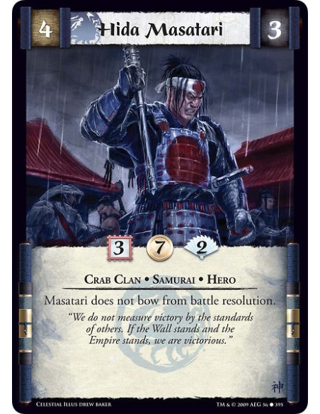 Hida Masatari (Español)  - Crab Clan • Samurai • Hero Masatari does not bow from battle resolution.