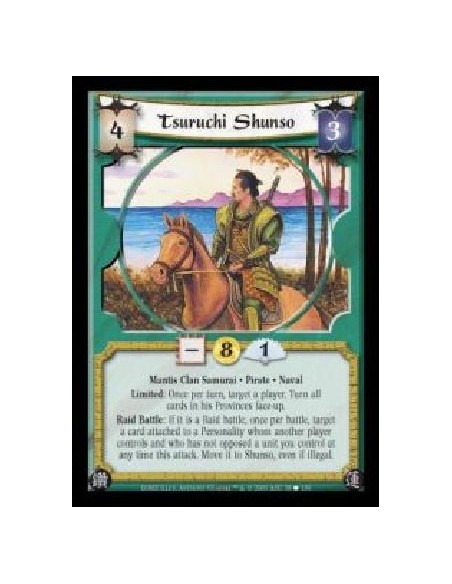 Tsuruchi Shunso  - Mantis Clan Samurai · Pirate · Naval. Limited: Once per turn, target a player. Turn all cards in his Province