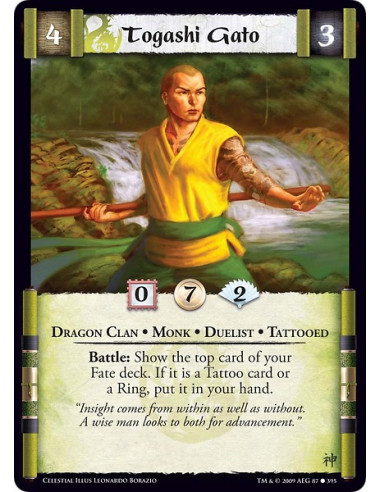 Togashi Gato (Spanish)  - Dragon Clan • Monk • Duelist • Tattooed Battle: Show the top card of your Fate deck. If it is a Tattoo