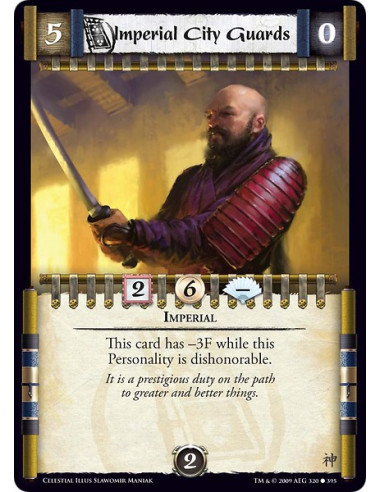 Imperial City Guards (Español)  - Imperial This card has -3F while this Personality is dishonorable.