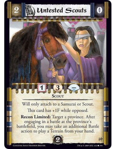 Untested Scouts (Español)  - Scout Will only attach to a Samurai or Scout. This card has +1F while opposed. Recon Limited: Targe