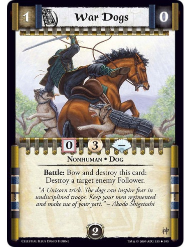 War Dogs (Spanish)  - Nonhuman • Dog Battle: Bow and destroy this card: Destroy a target enemy Follower.