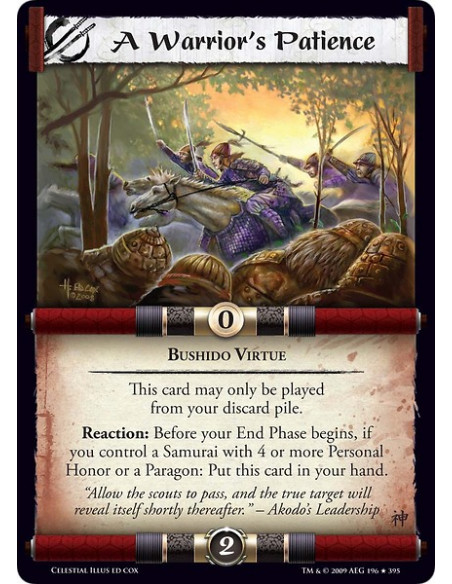 A Warrior's Patience (Español)  - Bushido Virtue This card can only be played from your discard pile. Reaction: Before your End 