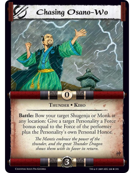 Chasing Osano-Wo (Español)  - Thunder • Kiho Battle: Bow your target Shugenja or Monk at any location: Give a target Personality