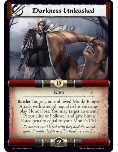 Darkness Unleashed (Spanish)  - Kiho Battle: Target your unbowed Monk: Ranged Attack with strength equal to his entering play Ho