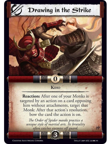 Drawing in the Strike (Español)  - Kiho Reaction: After one of your Monks is targeted by an action on a card opposing him withou