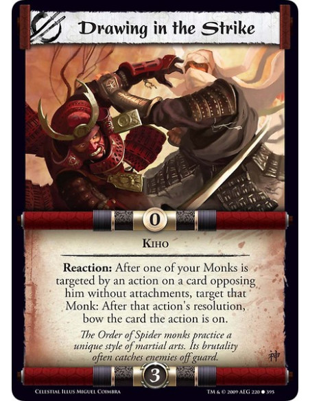 Drawing in the Strike (Español)  - Kiho Reaction: After one of your Monks is targeted by an action on a card opposing him withou