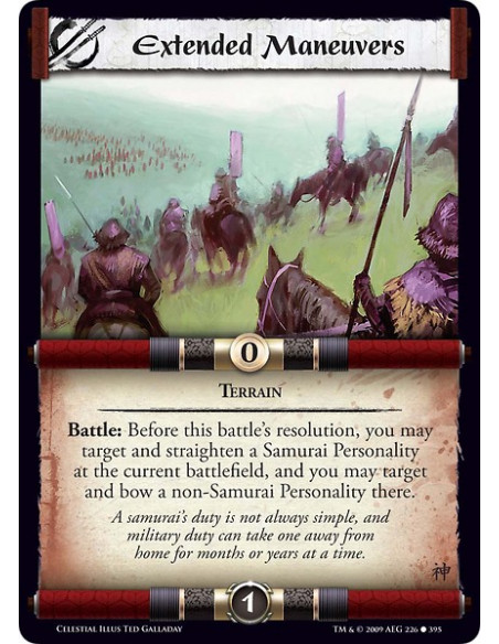 Extended Maneuvers (Español)  - Terrain  Battle: Before this battle’s resolution, you may target and straighten a Samurai Person